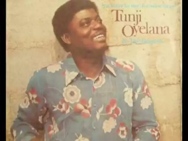 Tunji Oyelana - Eniyan Bi Aparo